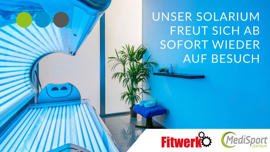 Ab sofort hat unser Solarium in unserem Fitnessstudio wieder geöffnet!