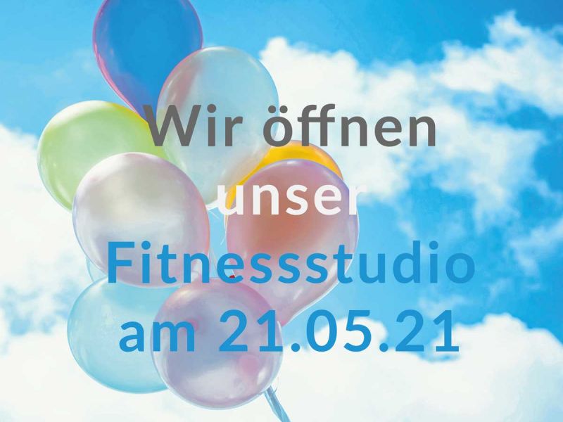 Wir öffnen ab Freitag, den 21.05.2021